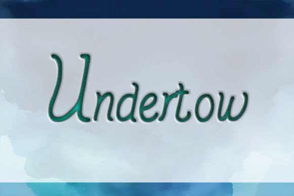 Undertow: The Font That Pulls You In